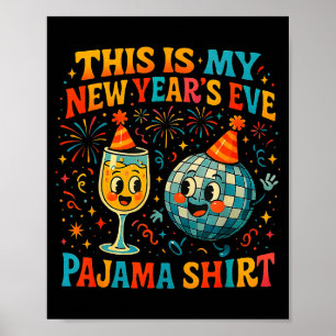 This Is My New Year’s Eve Pajama Funny Retro Gift  Poster