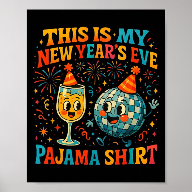 This Is My New Year’s Eve Pajama Funny Retro Gift  Poster (Front)