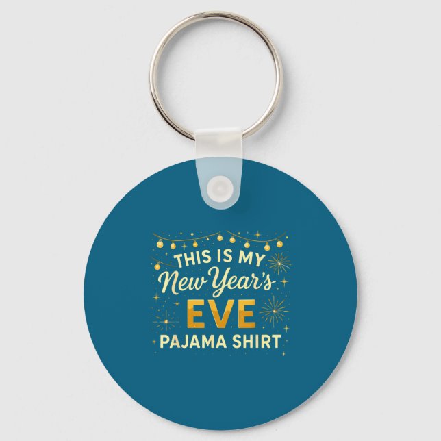 This Is My New Year’s Eve Pajama Shirt, Happy New  Key Ring (Front)
