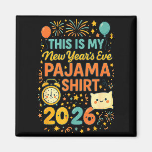 This Is My New Years Eve Pajama Funny Happy New Ye Magnet