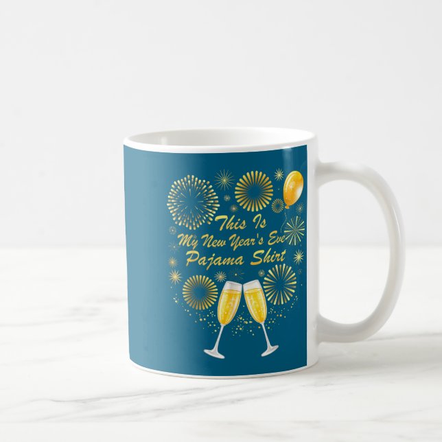 This Is My New Years Eve Pajama Shirt Happy New Ye Coffee Mug (Right)