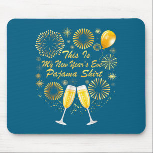 This Is My New Years Eve Pajama Shirt Happy New Ye Mouse Mat