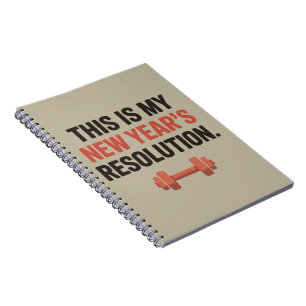 This Is My New Year's Resolution Motivational Gym Notebook