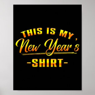 This Is My New Years Shirt Happy New Year 2026 Men Poster