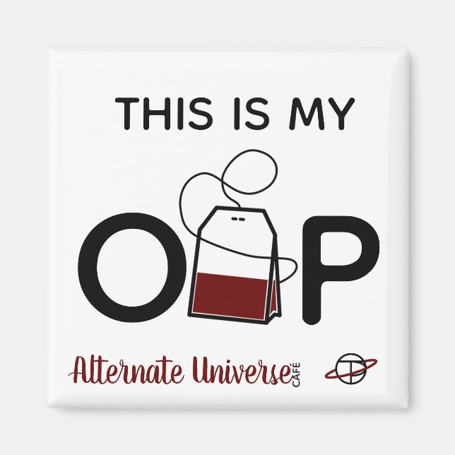 "This is my O-Tea-P" magnet (Front)