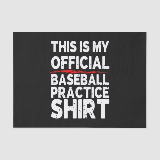 This Is My Official Baseball Practice Shirt Tissue Paper (Front)
