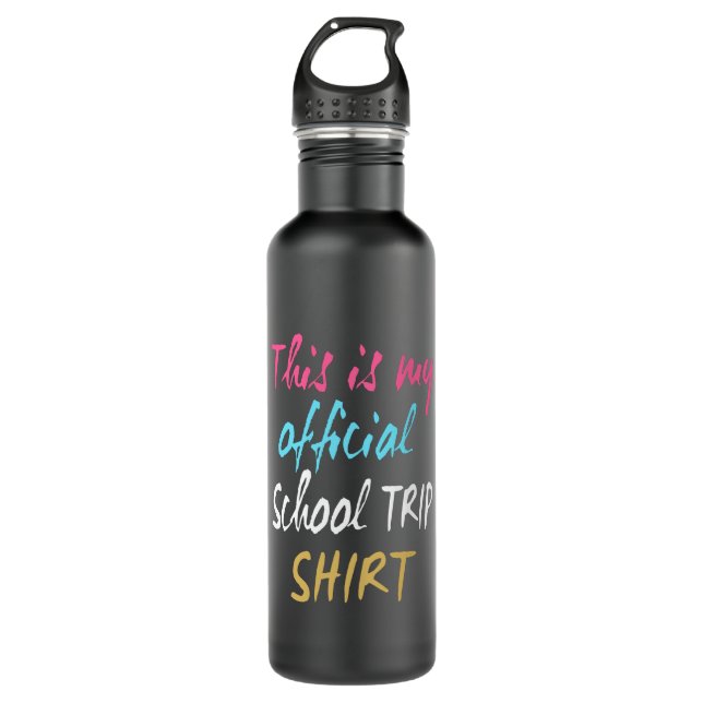 This is my official School Trip Shirt 710 Ml Water Bottle (Front)