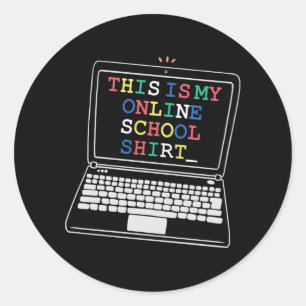 This is my online school shirt classic round sticker