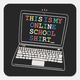 This is my online school shirt square sticker