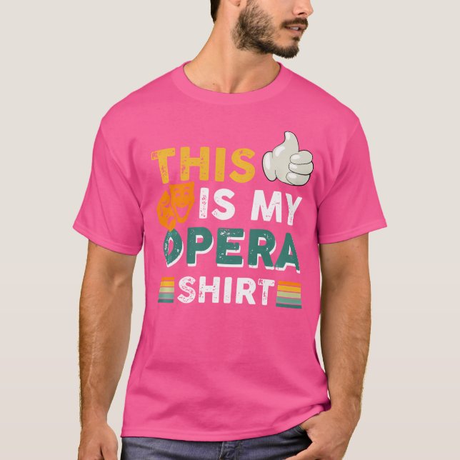This Is My Opera Shirt Opera (Front)