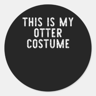 This Is My Otter Costume Halloween Gift Classic Round Sticker