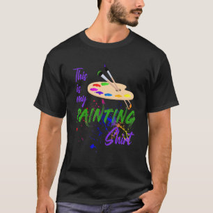 This is my Painting Oil Acrylic Car Painter T-Shirt