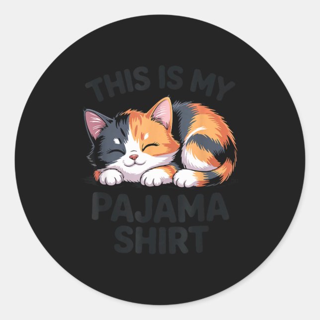 This Is My Pajama Funny Calico Cat  Classic Round Sticker (Front)