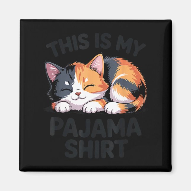 This Is My Pajama Funny Calico Cat  Magnet (Front)