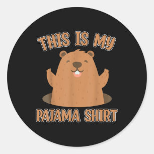 This Is My Pajama Groundhog Day Shirt For Men Wome Classic Round Sticker