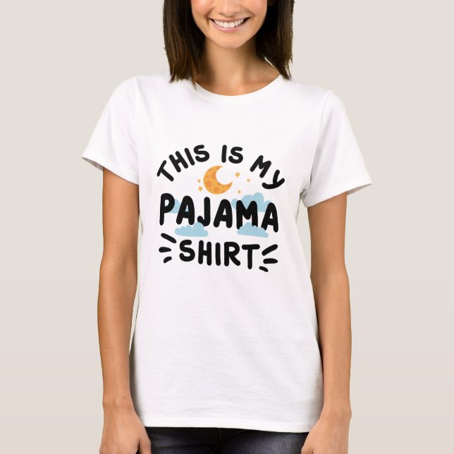 This Is My Pajama Shirt (Front)