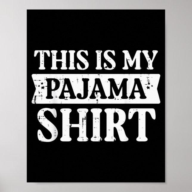 This Is My Pajama Shirt Funny Saying Bedtime Women Poster (Front)