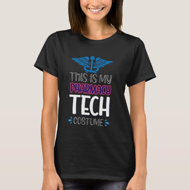 This Is My Pharmacy Tech Costume T-Shirt (Front)