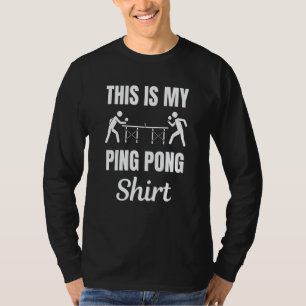 This Is My Ping Pong for a Ping Pong Player T-Shirt