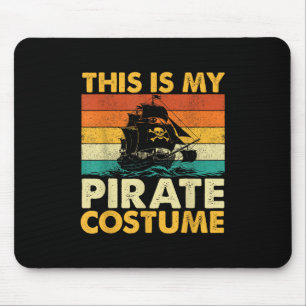 This Is My Pirate Costume - Buccaneer Freebooter  Mouse Mat