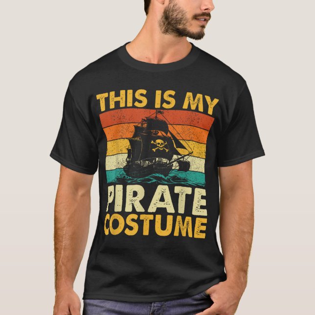 This Is My Pirate Costume  Buccaneer Freebooter T-Shirt (Front)