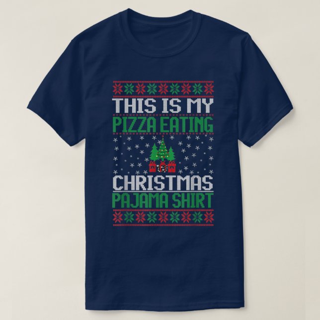 This Is My Pizza Eating Christmas Pajamaxmas 32365 T-Shirt (Design Front)