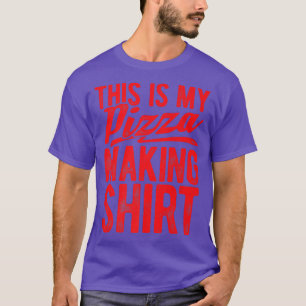 This Is My Pizza Making Shirt Pizza Lover Eating P