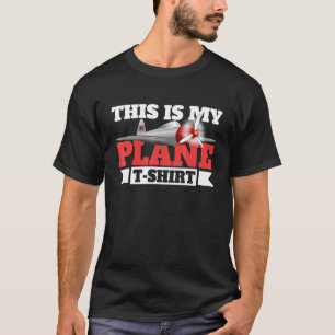 This Is My Plane  Plane For Men Aircraft T-Shirt