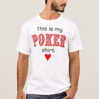 This is my Poker shirt (heart)