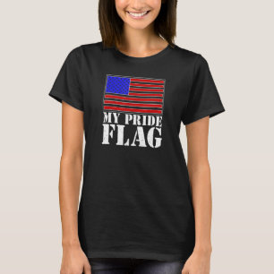 This Is My Pride Flag American Flag Is My Pride Pr T-Shirt