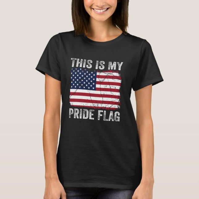 This Is My Pride Flag American Patriotic July 4th  T-Shirt (Front)