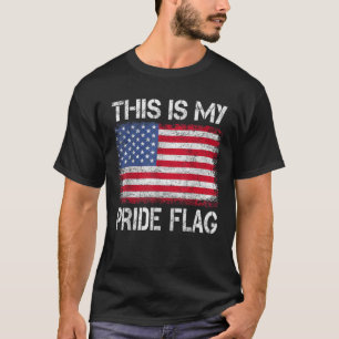 This Is My Pride Flag USA American 4th of July Pat T-Shirt