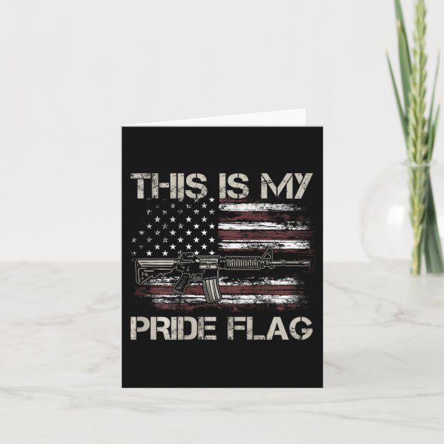 This Is My Pride Flag Usa Patriots Gun American Fl Card (Front)
