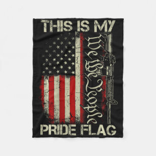This Is My Pride Flag Usa Patriots Gun American Fl Fleece Blanket