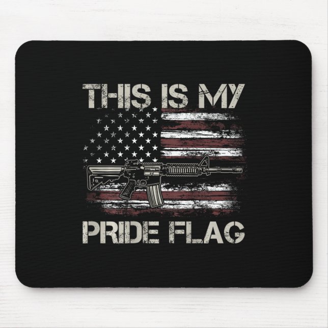 This Is My Pride Flag Usa Patriots Gun American Fl Mouse Mat (Front)