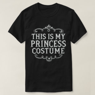 This Is My Princess Costume Funny Lazy Halloween T-Shirt