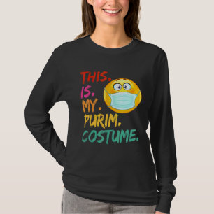 This Is My Purim Costume Funny Jewish Face Mask 1 T-Shirt