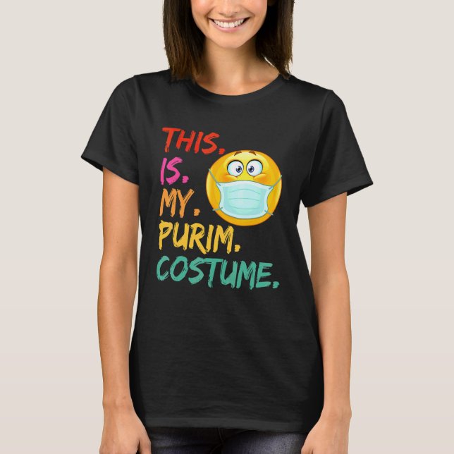 This Is My Purim Costume Funny Jewish Face Mask 1 T-Shirt (Front)