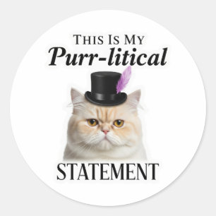 This Is My Purr-litical Statement – Funny Cat Classic Round Sticker