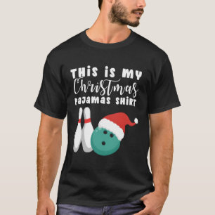 This Is My Pyjamas Bowling Santa Hat Xmas Gift For T-Shirt