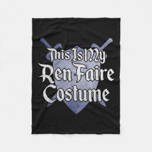 This Is My Ren Faire Costume Funny Renaissance Fai Fleece Blanket