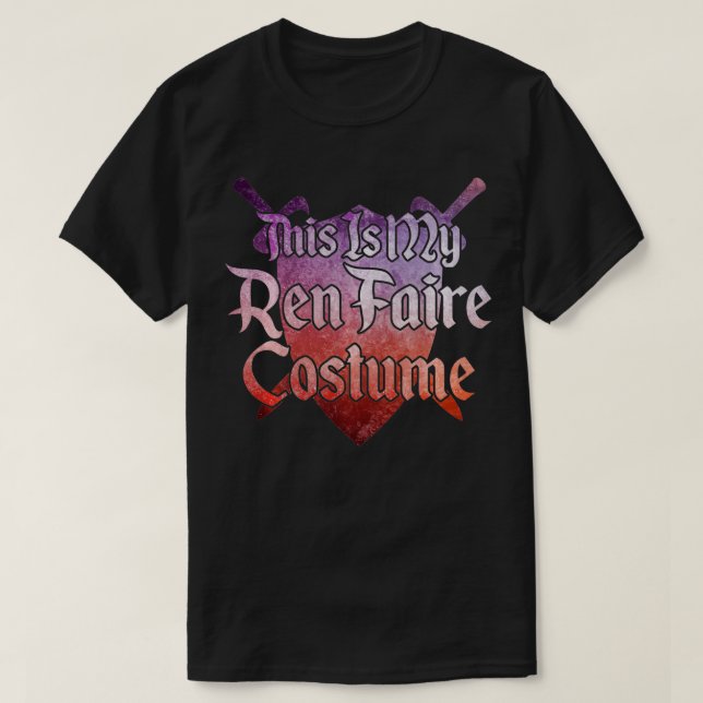 THIS IS MY REN FAIRE COSTUME Funny Renaissance Fai T-Shirt (Design Front)