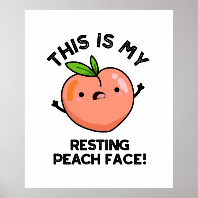 This Is My Resting Peace Face Funny Fruit Pun Poster (Front)