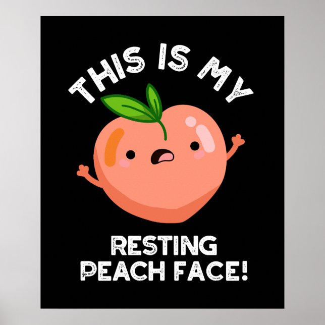 This Is My Resting Peace Face Pun Dark BG Poster (Front)