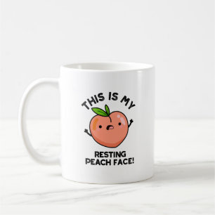 This Is My Resting Peach Face Pun  Coffee Mug