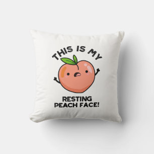 This Is My Resting Peach Face Pun Cushion