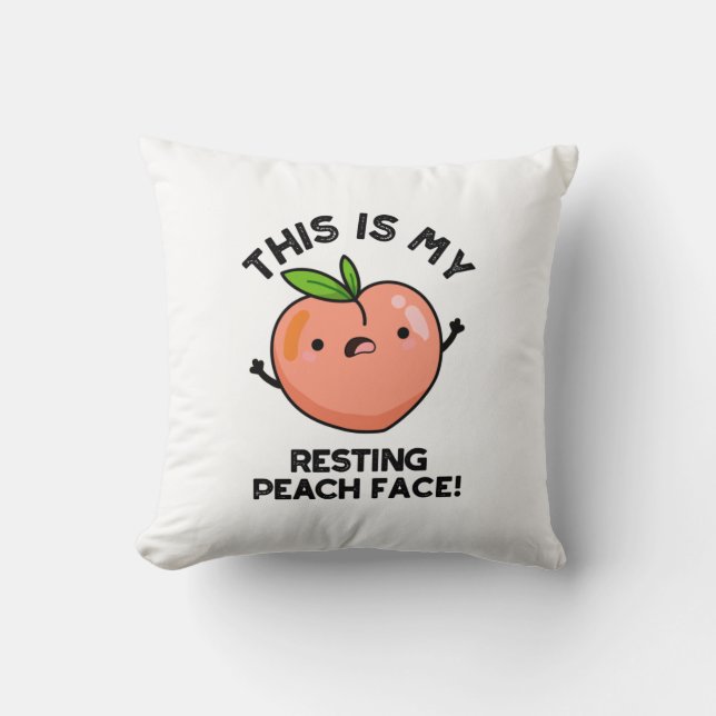 This Is My Resting Peach Face Pun  Cushion (Front)