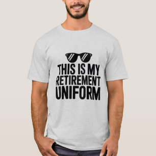 This Is My Retirement Uniform Funny T-Shirt