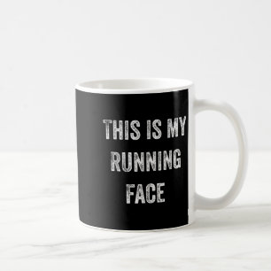 This Is My Running Face Funny Running Coffee Mug
