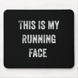 This Is My Running Face Funny Running Mouse Mat